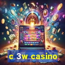 c 3w casino